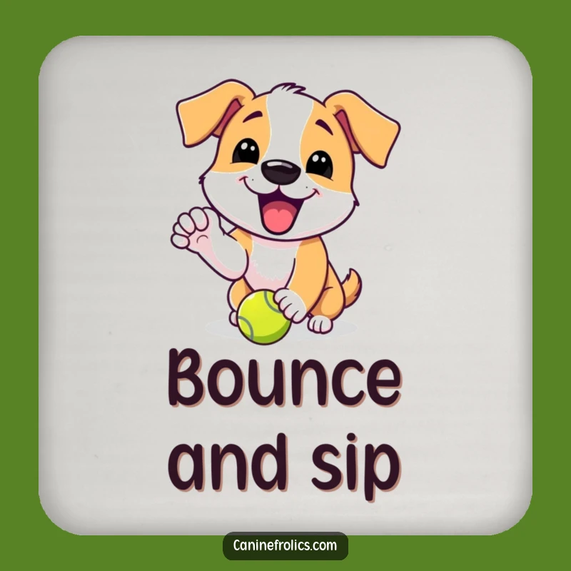 Funny Dog Drink Coaster: Tennis Ball Player, Excited Yip, Protect Your Table