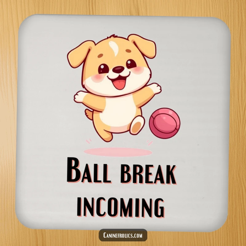 Funny Dog Drink Coaster: A small, round dog with a joyful expression leaping towards a bouncing ball, adding humor to drink protection.