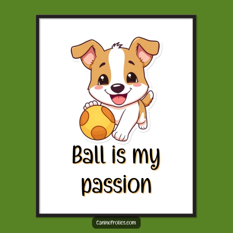 Funny Dog Chasing Ball Poster - Joyful Pup Art Print for Your Wall
