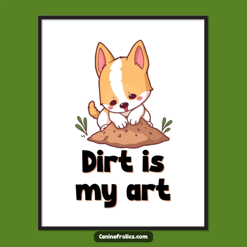 Funny Wall Art Poster - Digging Dog Dirt Mound Playful Decor