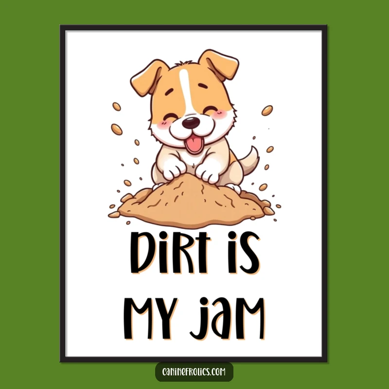 Funny Dog Digging Dirt Poster - Dynamic Wall Art for Dog Enthusiasts