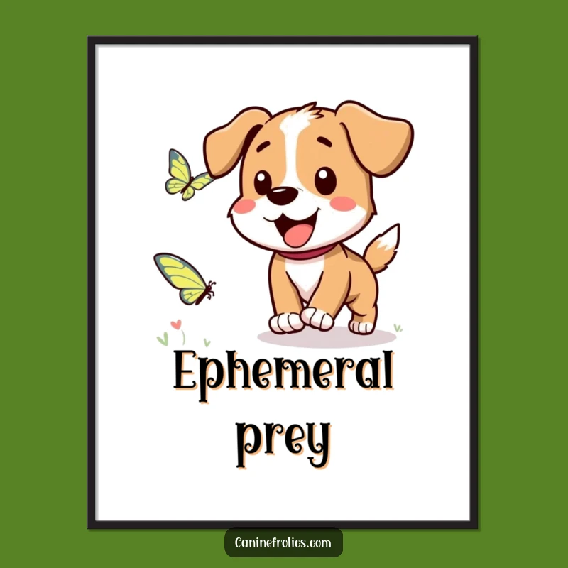 Funny Dog Poster: Butterfly Chase Joy, Nature Art Gift