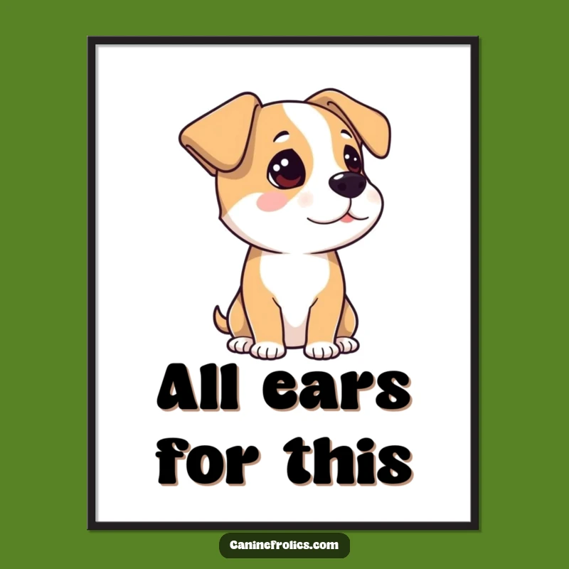 Free Printable Wall Art: Attentive Dog Ears Up, Listening Intently, Funny Dog Decor Download