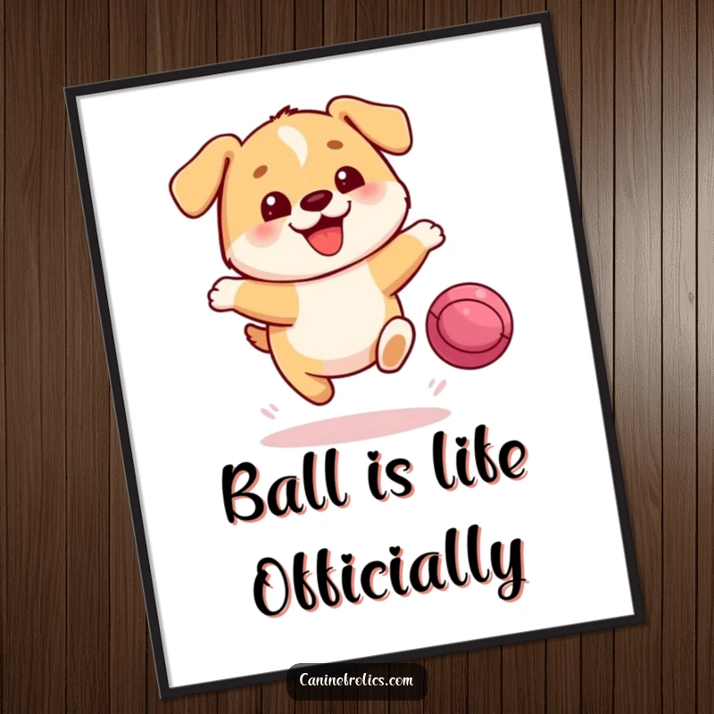 Funny Free Printable Wall Art: Round, joyful dog leaping enthusiastically towards a bouncing red ball.