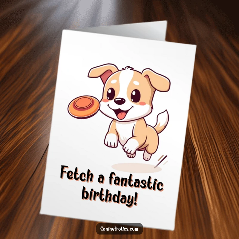 Funny Free Printable Birthday Card: Energetic dog leaping for a frisbee, tail wagging furiously, pure happiness.