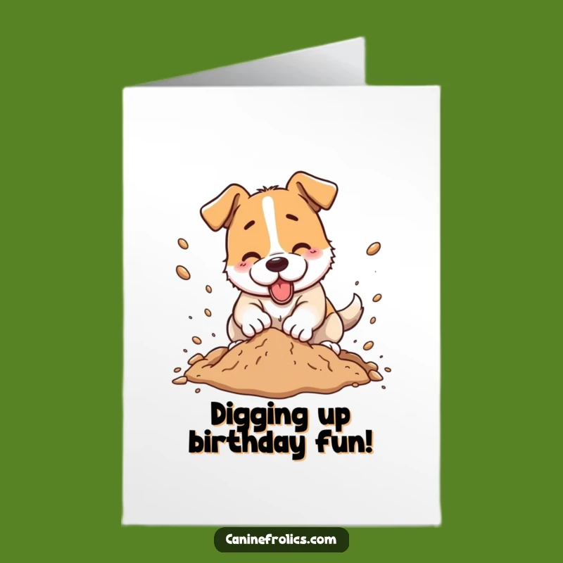 Free Printable Birthday Card: Energetic Dog Digging, Hilarious Dirt Flying Fun Card