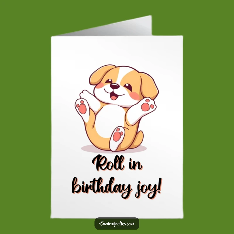 Free Printable Birthday Card: Playful Dog Rolling, Funny Happy Dog Gift