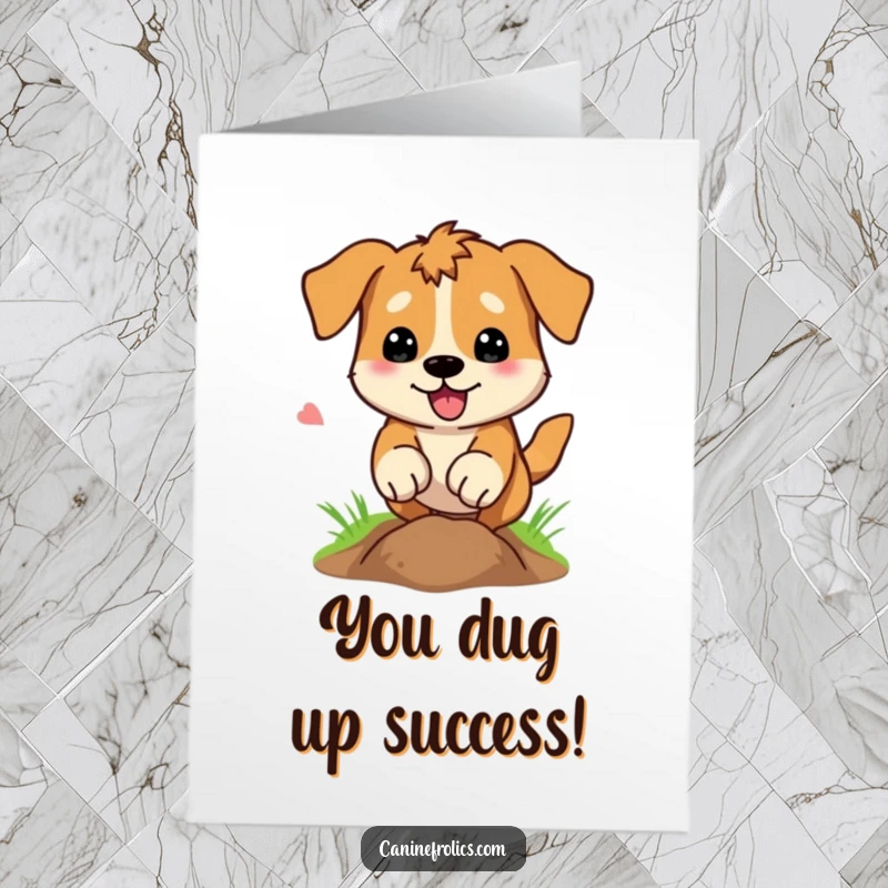Funny Free Printable Congrats Card: A dog enthusiastically digging a hole, paws in motion, celebrating a win.