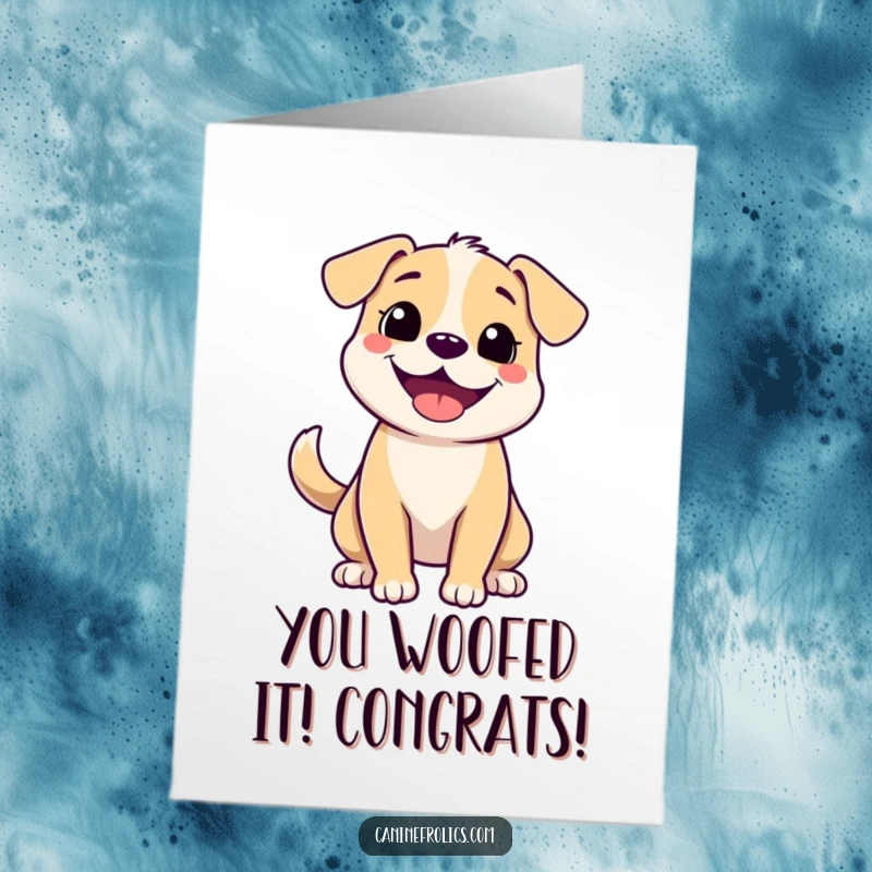 Funny Free Printable Congratulations Card showing a joyful dog with a huge smile and a furiously wagging tail, celebrating success.