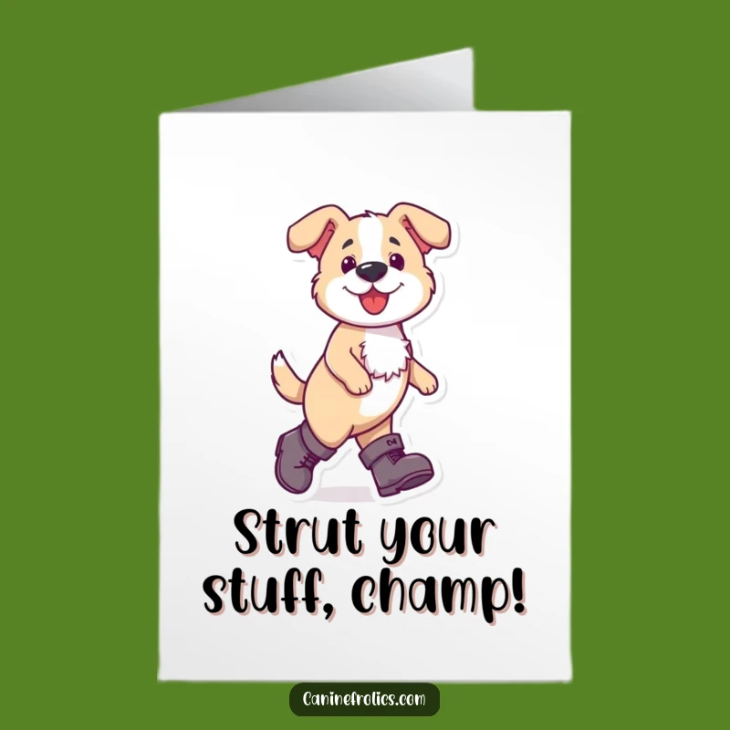 Free Printable Congrats Card: Dog Striding in Boots, Funny Downloadable Celebration