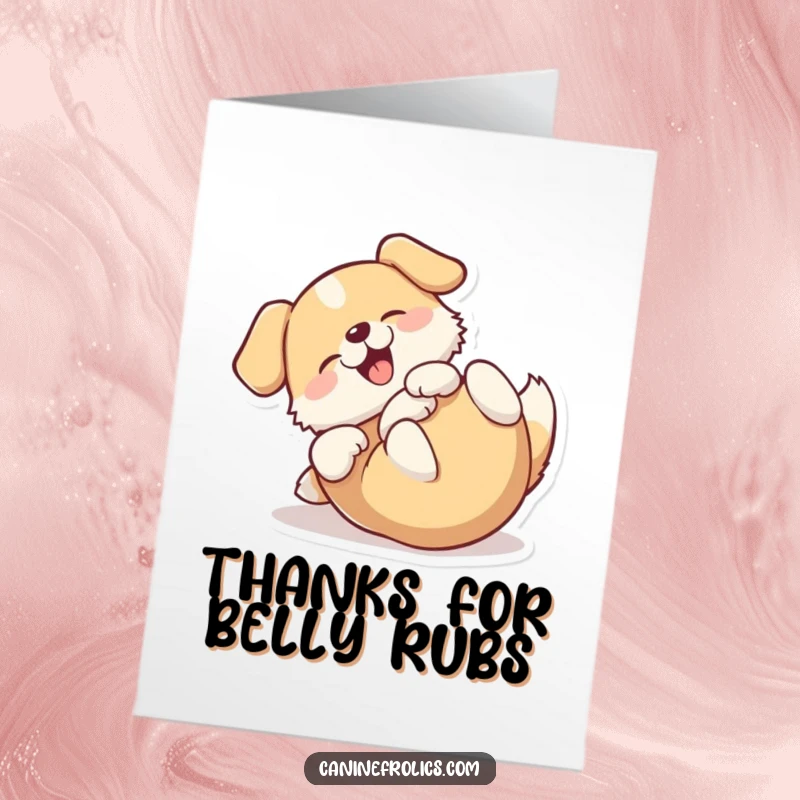 Funny Free Printable Thank You Card: A dog happily rolling on its back, conveying warm thanks and playful gratitude.