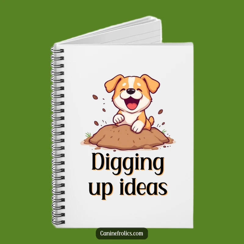Funny Dog Digging Notebook: Hilarious Pup's Playful Notes & Ideas Journal