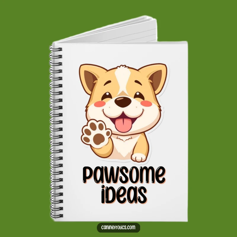 Funny Paw-Giving Dog Notebook: Happy Pup Journal for Notes & Ideas
