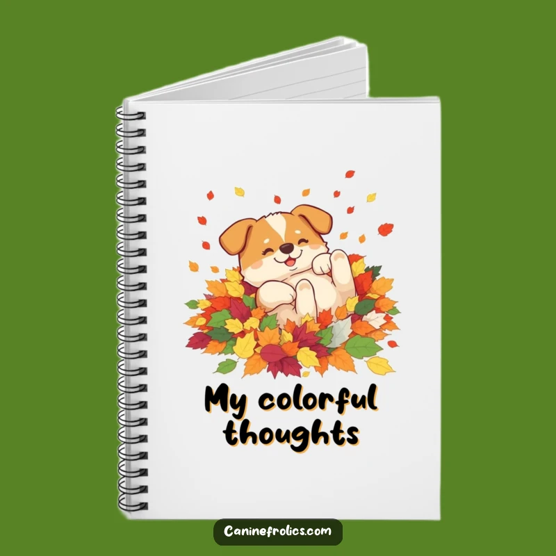 Funny Rolling Dog Leaves Notebook: Journal Autumn Joy, Creative Fall Notes, Humorous Gift