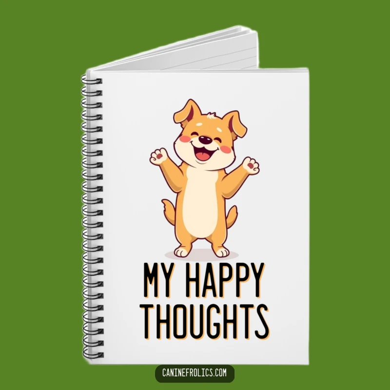Funny Dog Happy Dance Notebook: Jot Down Your Joyful Thoughts with This Canine Journal