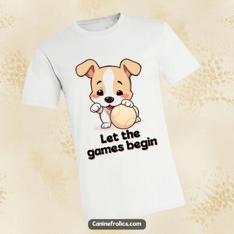 Funny T-Shirt: A dog is shown playfully nudging a ball with its nose, eyes bright with eagerness and ready for fun.