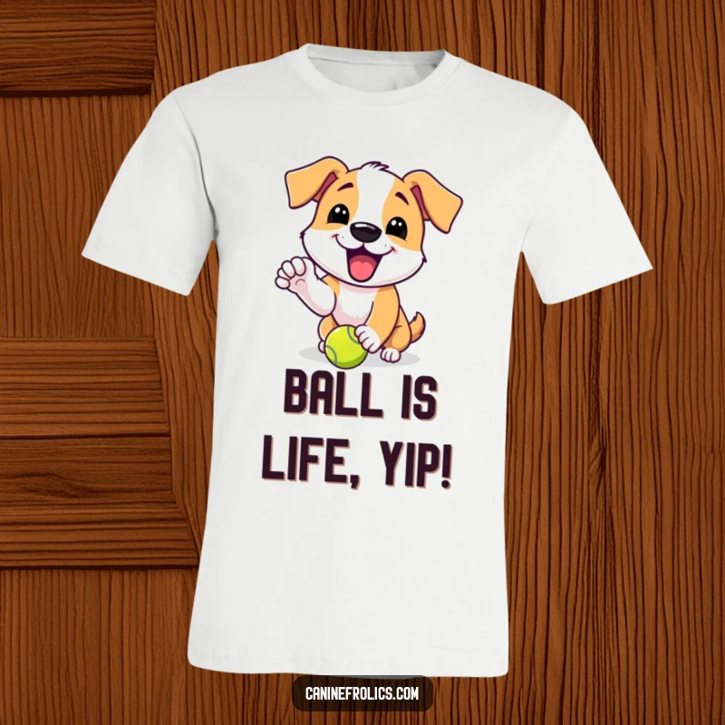 Funny t-shirt depicting a dog character with an excited yip, playfully nudging a tennis ball, showing energetic fun.
